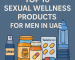 Illustration with clearly written title “Top 10 Sexual Wellness Products for Men in UAE,” featuring drawings of tablets, honey jar, spray bottle, and supplements